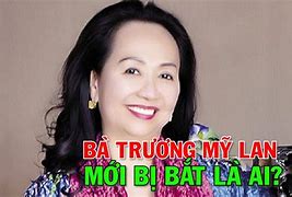 Bà Trương Mỹ Lan Là Ai