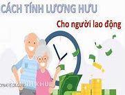 Lương Hưu Trí Được Tính Như Thế Nào