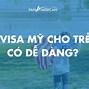 Phỏng Vấn Trẻ Em Đi Mỹ Điển Hình Ở Mỹ