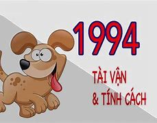 Tính Cách Người Tuổi Tuất 1994