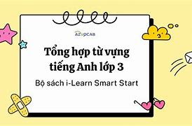 Từ Vựng Tiếng Anh Lớp 3 Smart Start Unit 2